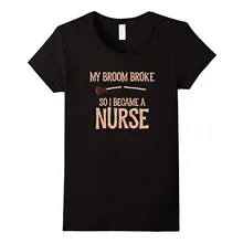 Моя метла разбита так я стала медсестренкой футболка Забавные топы с принтом на Хэллоуин повседневные футболки летние женские забавные крутые футболки