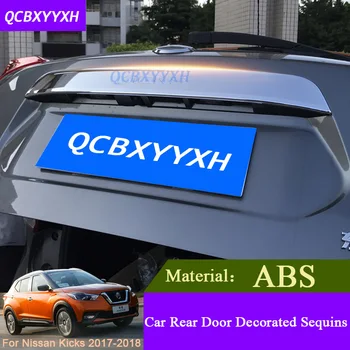 

Car Styling Stainless Steel Car Modified Dedicated Tailgate Door Trim Chrome Cover Protection For Nissan Kicks 2017 External