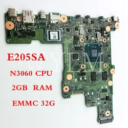 E205SA N3060 Процессор 2 Гб Оперативная память 32 GB EMMC 32 Гб плата для ASUS E205S E205SA материнская плата для ноутбука тестирование работы 90NL0080-R06001