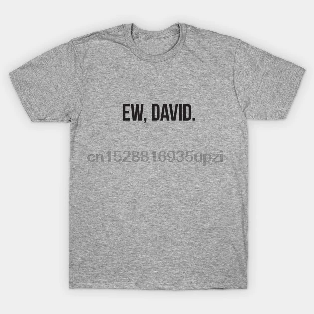 

Men Short sleeve tshirt Ew David. block type Schitts Creek T Shirt Women t-shirt