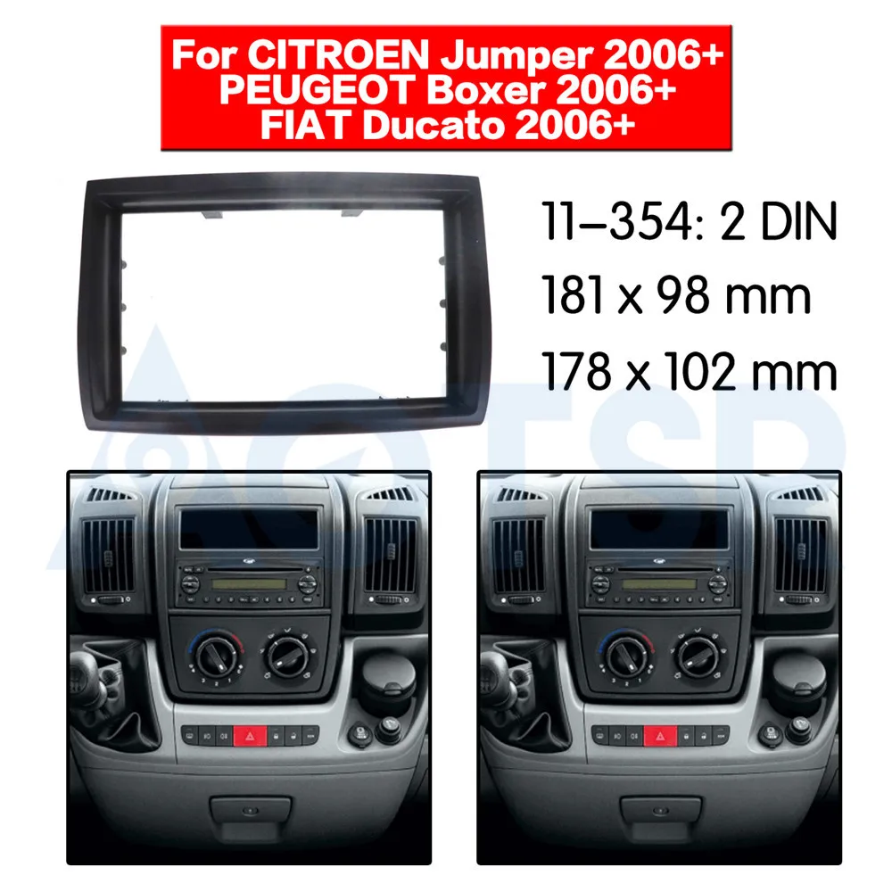 

2 din Radio Fascia for CITROEN Jumper 2006+ for PEUGEOT Boxer 2006+ Stereo Audio Panel Mount Installation Dash Kit Frame Adapter