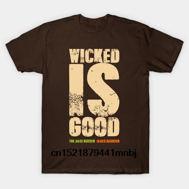 

Printed Men T Shirt Cotton tShirt O-Neck Short-Sleeve New Style WICKED IS GOOD The Maze Runner Women T-Shirt
