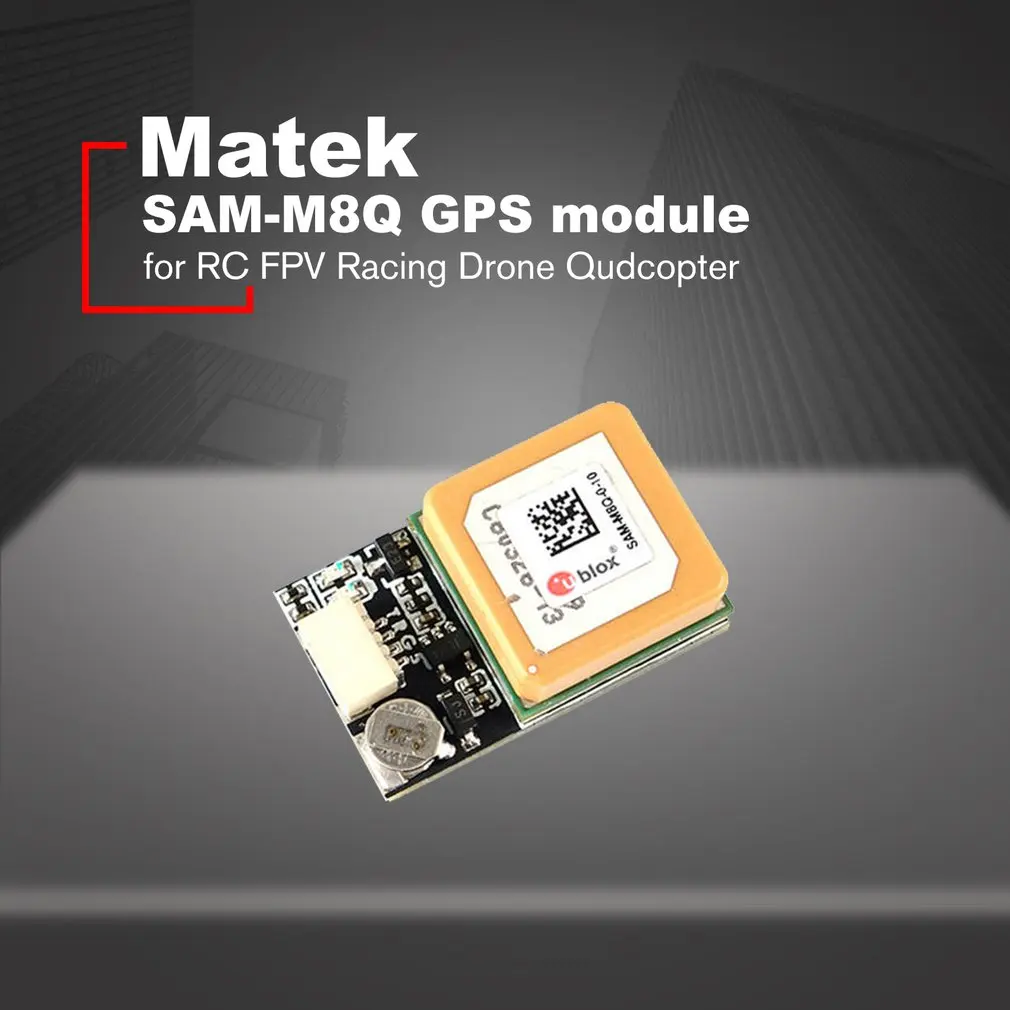

Matek Systems Ublox SAM-M8Q GPS Module Support GLONASS Galileo QZSS SBAS for RC Drone FPV Racing