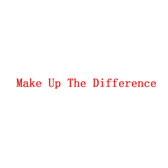 

Make Up The Difference