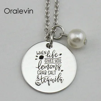 

WHEN LIFE GIVES YOU LEMONS GRAB SALT TEQUILA Inspirational Hand Stamped Engraved Pendant Necklace Jewelry,10Pcs/Lot, #LN2219