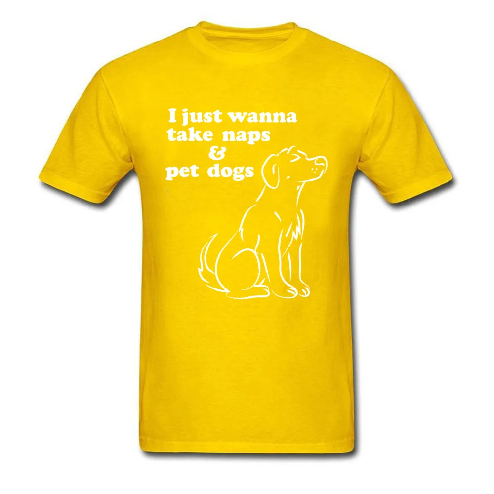 Comics Short Sleeve Tees Thanksgiving Day Crew Neck Pure Cotton Men's Tshirts Unique Comics Tee Shirt Fashion Top Quality I Just Wanna Take Naps Pet Dogs yellow
