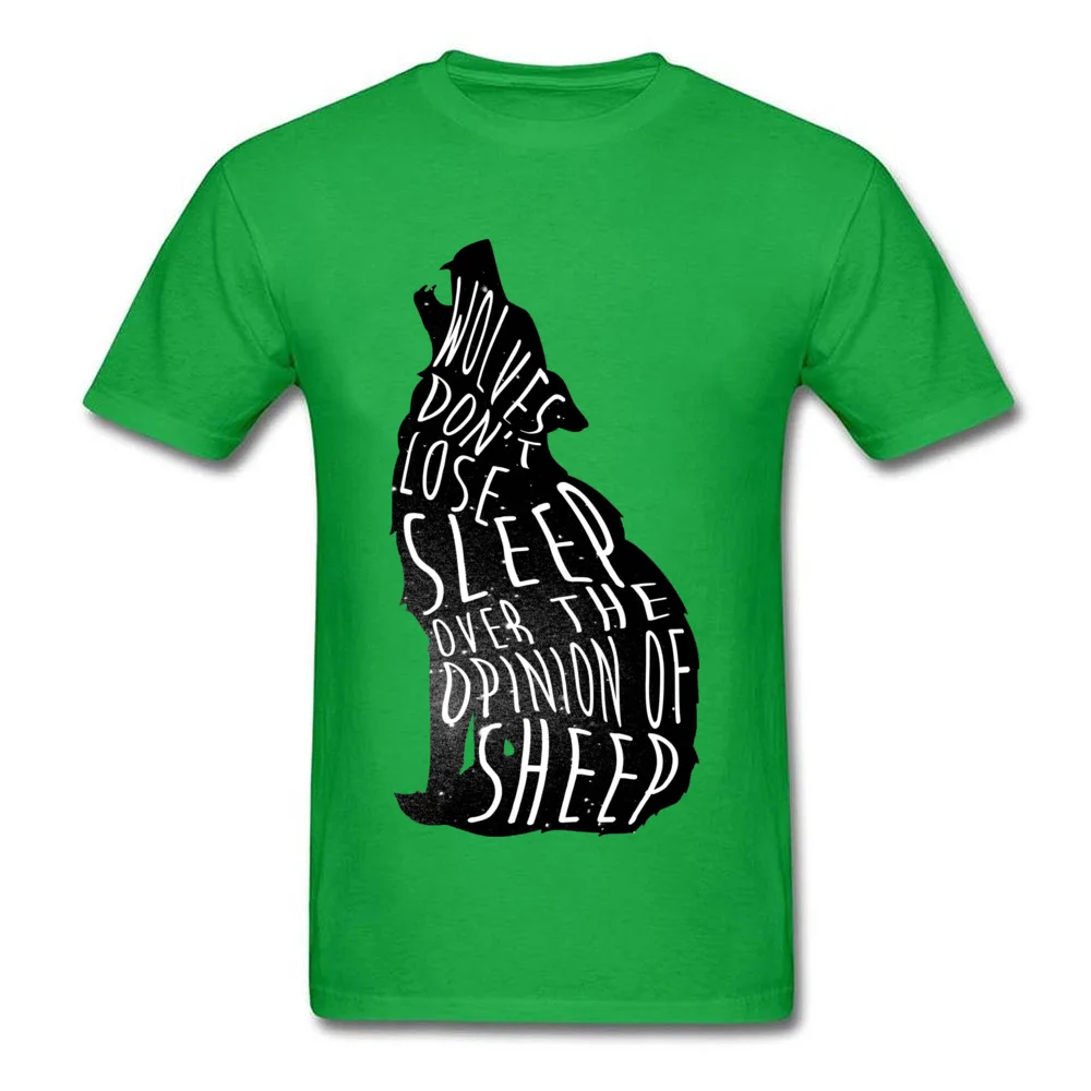 Crazy Casual Short Sleeve T Shirt Autumn Crew Neck All Cotton Men Tshirts Casual Tee Shirt On Sale Wholesale Wolves dont lose sleep over the opinion of sheep green