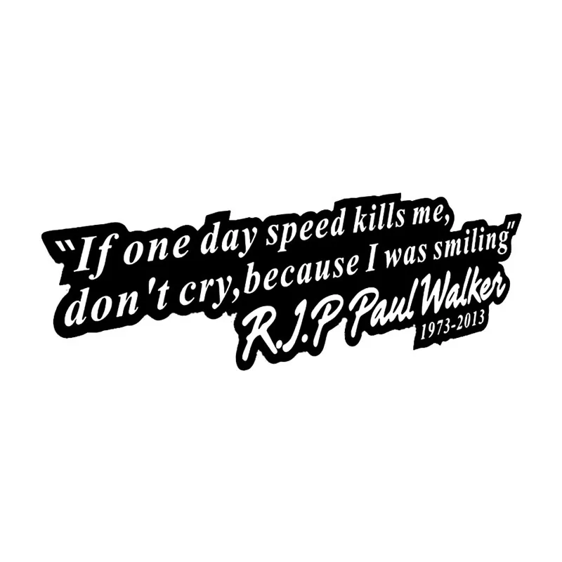 Скорость и страсть 7 19*5 см Forever PAUL WALKER девиз автомобильные наклейки на мотоцикл