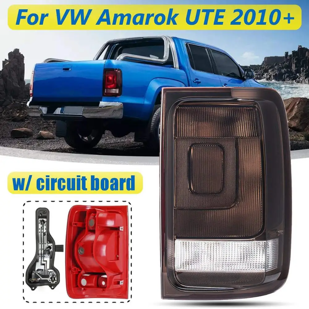 Задний светильник для VW Amarok 2010 2011 2012 2013 1 пара задний светильник s задний тормозной сигнал противотуманный светильник лампа для дыма пикап DRL - Цвет: Right With Board