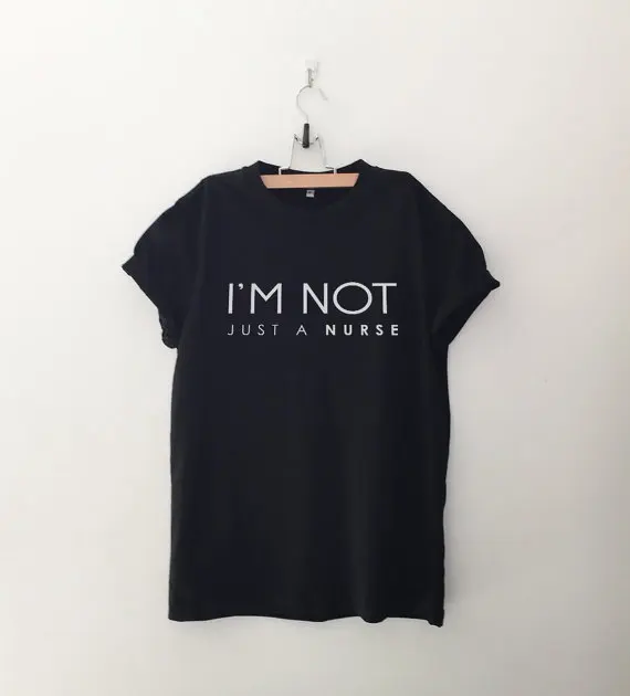 

Skuggnas I'm not just a nurse Funny shirt t-shirts tumblr T Shirts nursing graduation womens graphic tees hipster clothing gift