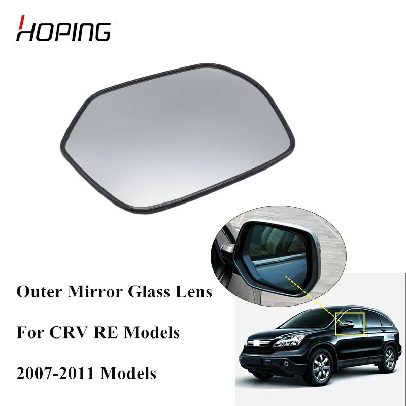 

Hoping Outer Rearview Mirror Glass Lens For HONDA CRV 2007 2008 2009 2010 2011 RE1 RE2 RE4 White Glass Lens With Heated