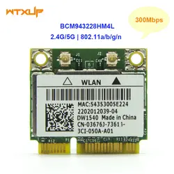 Broadcom BCM943228HM4L DW1540 Половина мини PCI Express беспроводной адаптер двухдиапазонный 802.11a/b/g/n WLAN WiFi карта