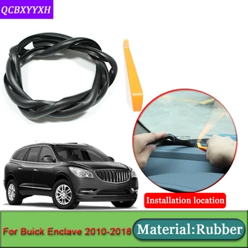 

Car-styling For Buick Enclave 2010-2018 Anti-Noise Soundproof Dustproof Car Dashboard Windshield Sealing Strips Auto Accessories