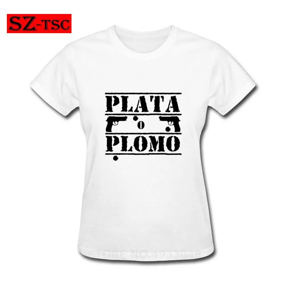 Plata O Plomo футболки женские Narcos Pablo Escobar серебряные или свинцовые летние хлопковые в