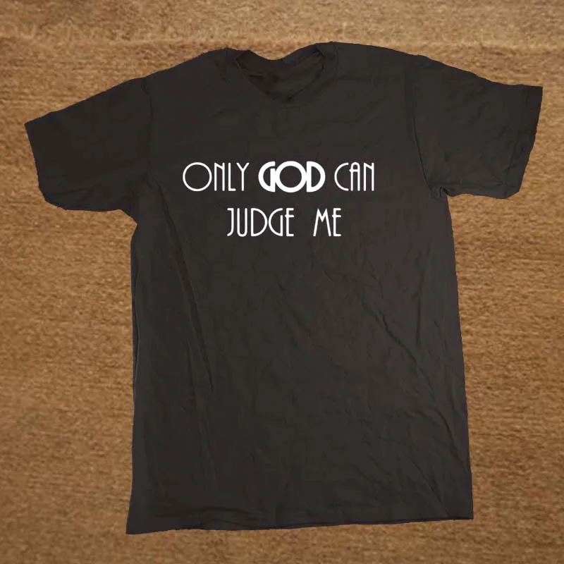 Customize Tee Shirts Regular Only God Can Judge Me Religious Christian Faith Jesus Christ Pray Crew Short-Sleeve Mens Tee Shirt
