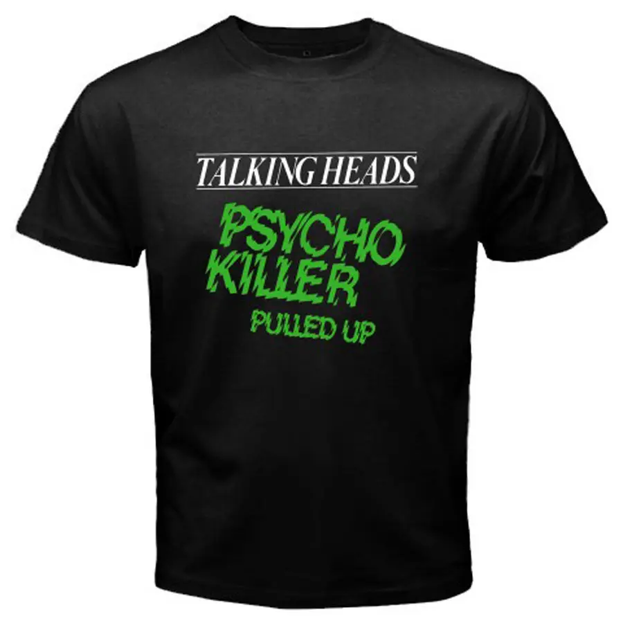 Killers talking. Talking heads Psycho Killer. Футболка мужская Psycho. Talking heads Psycho Killer Tabs. Psycho Killer лето.