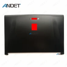 Для MSI GE72 GE72VR 2QD APACHE PRO MS-1791 MS-1792 1794 7RF ноутбук ЖК-задняя крышка верхний чехол задняя крышка оболочка
