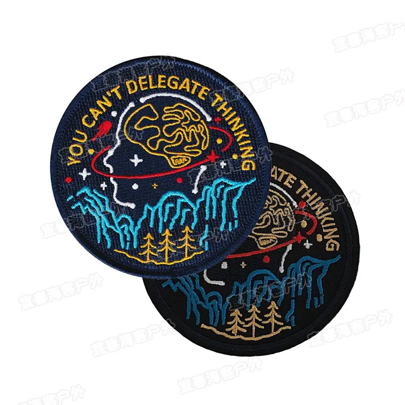 

you can't delegate thinking patch Embroidery Patches Badges Emblem Accessory DIY 7.5CM Hoop and Loop Tactical Morale