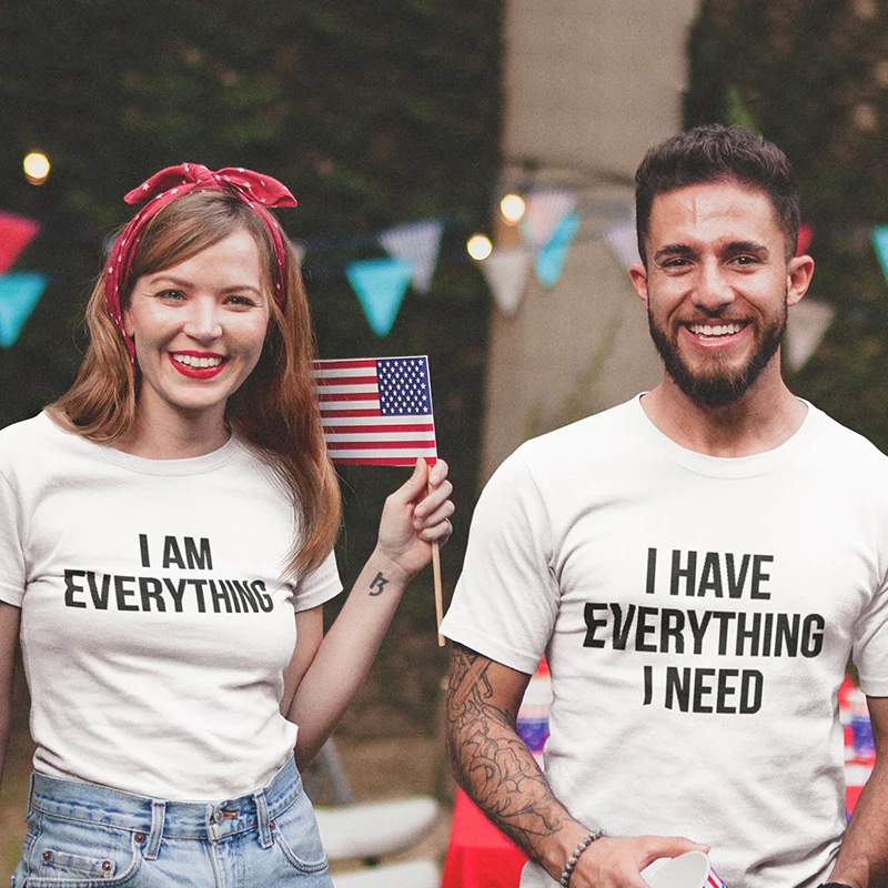 

Casual White Tops Valentine Couple Lovers T-shirt I AM EVERYTHING/ I HAVE EVERYTHING I NEED Slogan Letter Print Tees 2019 Summer