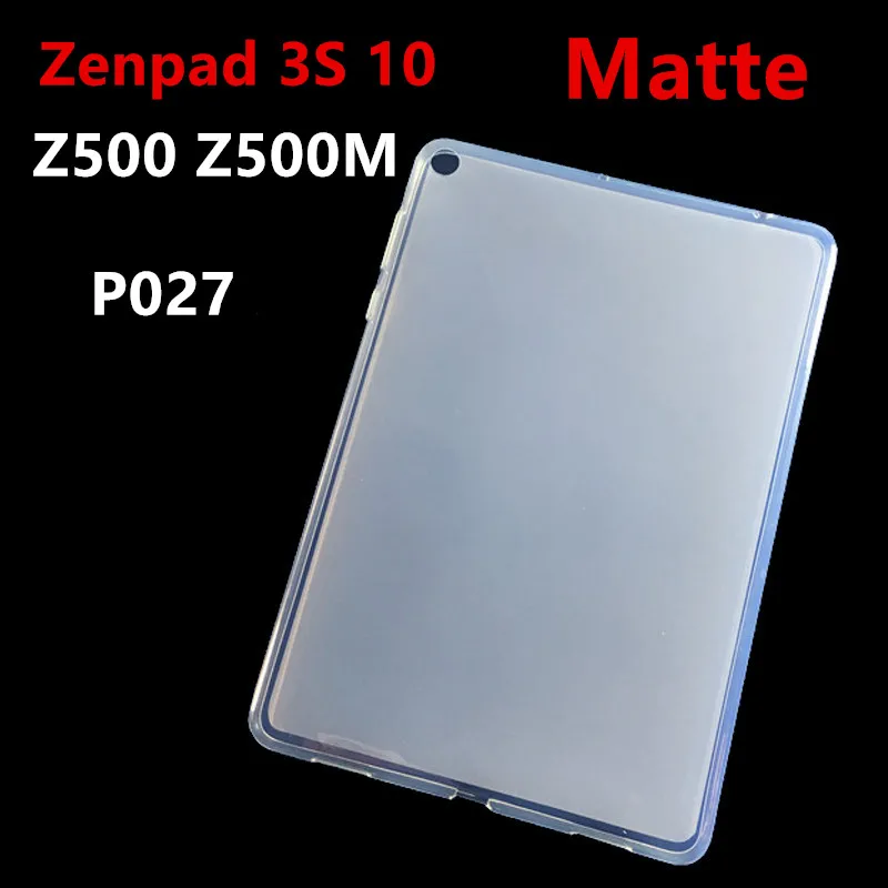 

Zenpad 3 S 10 Matte Soft TPU Silicone Back Cover Case For Asus ZenPad 3S 10 9.7'' Z500M Z500 P027 tablet case Protective shell