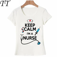 Футболка Keep Calm Nurse Женская летняя футболка Забавный Дизайн топы для медсестры Новинка Женские повседневные футболки Милая футболка для девочек
