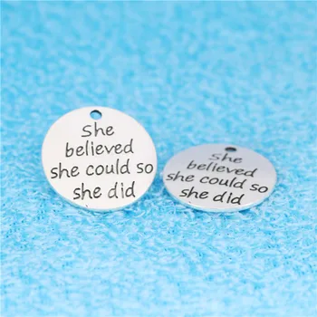 

10 pcs/Lot 25mm Antique Silver colour letter printed she believed she could so she did charm round disc message charms