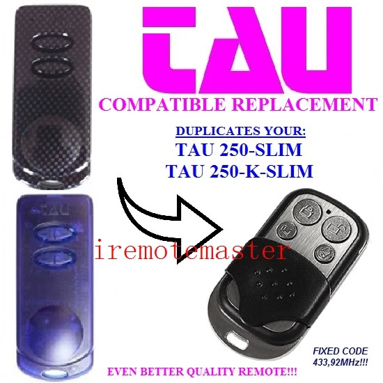 

TAU 250-SLIM remote ,TAU 250-K-SLIM garage door replacement remote FIXED CODE 433,92MHZ free shipping