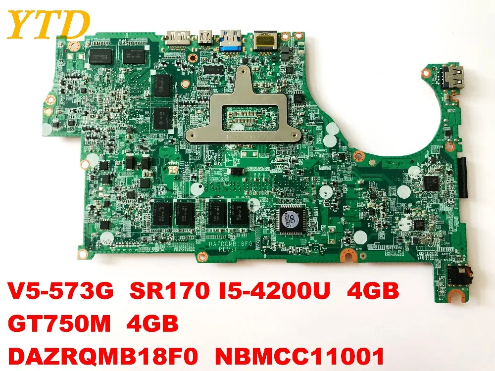 Original for ACER V5-573G laptop motherboard V5-573G I5-4200U 4GB GT750M 4GB DAZRQMB18F0 NBMCC1100 
