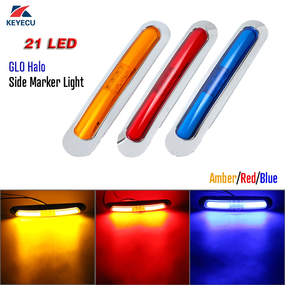 Keyecu 6 7 21 Led Red Amber Blue Glo Halo Side Marker Signal Clearance Light Bar Chrome Bezel 10 30v For Truck Trailer Signal Lamp Aliexpress