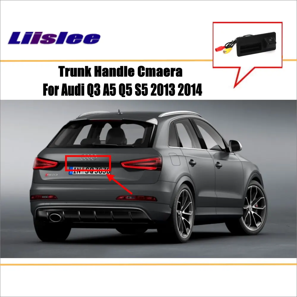 

Car Rear Camera For Audi Q3 A5 Q5 S5 2013 2014 / Back Parking Camera / HD CCD RCA NTST PAL / Trunk Handle OEM