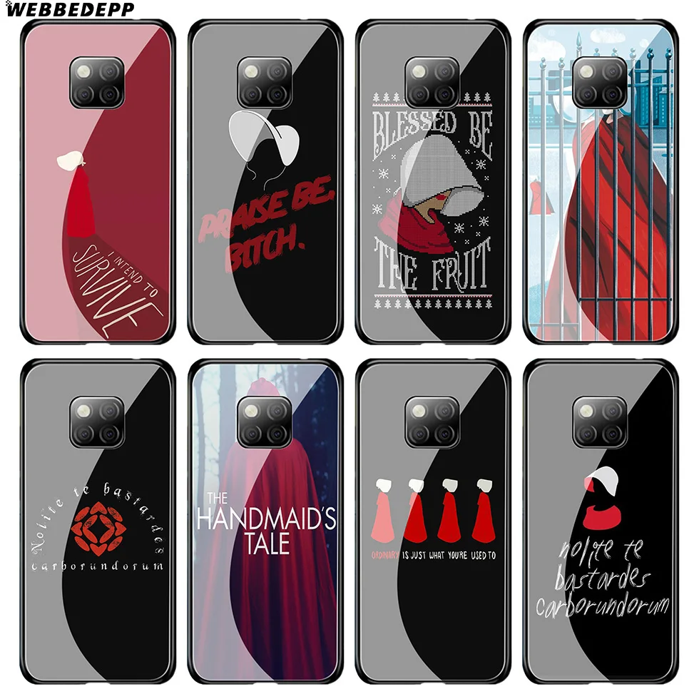 

WEBBEDEPP The Handmaid Is Tale Tempered Glass Case for Huawei Mate 20 P20 P10 P Smart 2019 2018 & Honor 10 9 8X 7A Lite Pro