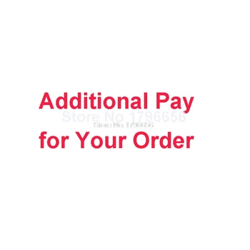 

additional pay on your order