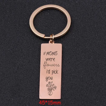 

If Moms Were Flowers I'd Pick You Distinctive Keychain For Mother's Day Jewelry Gift Hand Stamped Keyfobs Women's Key Ring