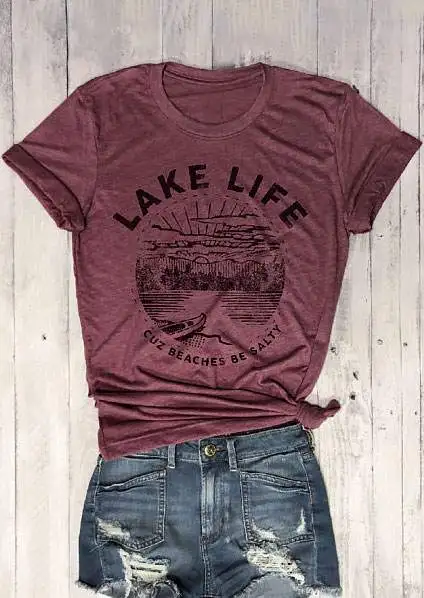 Summer T Shirt Women Short Sleeve Lake Life Cuz Beaches Be
