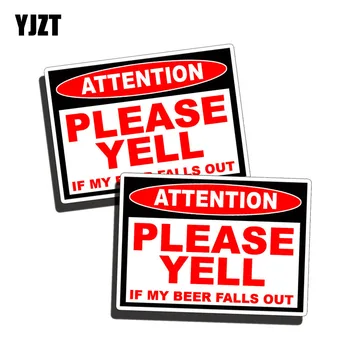 

YJZT 2X 8.9CM*6.3CM Interesting PLEASE YELL IF MY BEER FALLS OUT PVC Decal Car Sticker 12-0192