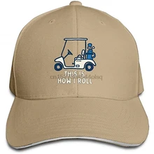 Бейсболка сэндвич Кепка This Is How I Roll Golf Cart прочная бейсболка кепки регулируемые остроконечные Кепка водителя грузовика