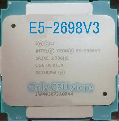 E5 2698 V3 Intel Xeon E5-2698V3 2,3 ГГц 40 м 16 ядер 22NM 8GT/s LGA2011-3 135W E5-2698 V3 процессор