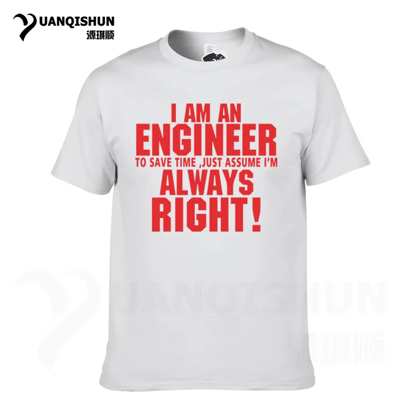 Футболка YUANQISHUN с надписью «TRUST ME I AM ENGINEER ALWAYS RIGHT», модная повседневная Уличная забавная футболка - Цвет: White 2