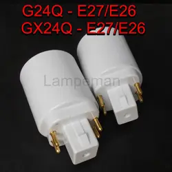 GX24q к E27 конвертер, G24Q к E26/E27 адаптер, 4 P, 15.5 мм, лампа База конвертер, e26 держатель лампы для GX24q лампа База 10 шт./лот