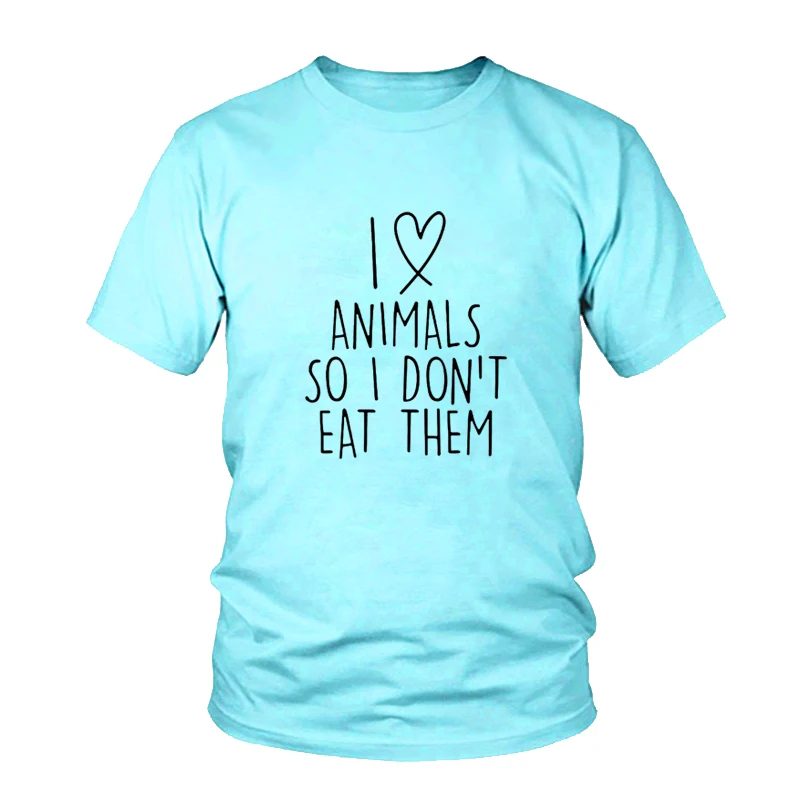 I love animals so I don't eat them vegetarian vegan FUNNY humor PRINTED женская футболка мужская футболка подарок Femme Футболка унисекс - Цвет: Sky Blue