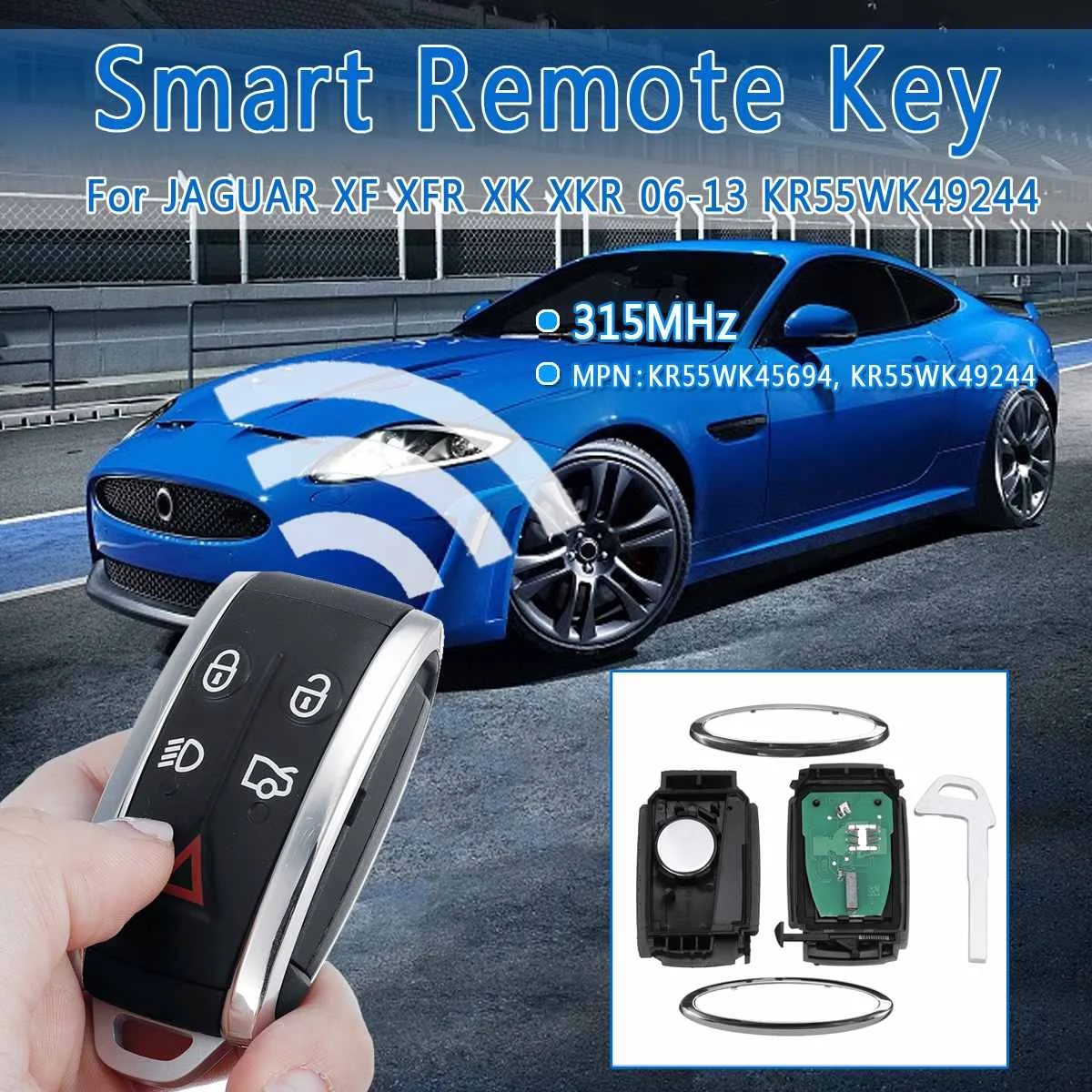 

Smart Remote Key Fob PCF7953A 315MHz For JAGUAR XF XFR XK XKR 2006-2013 KR55WK49244 KR55WK45694