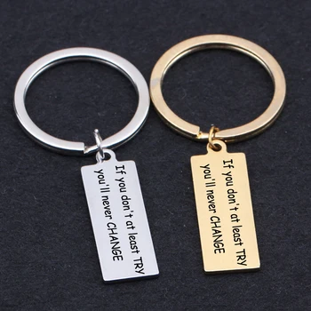 

Keychain Engraved If You Don't At Least Try You Will Never Change Encourage Courage Key Ring Holder For Friends Gift Tag