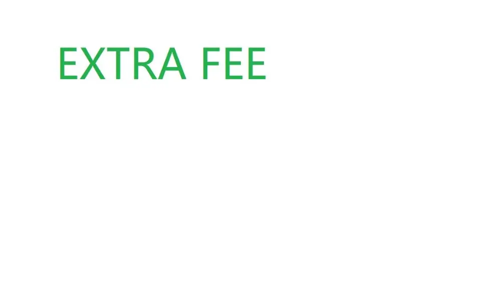 Extra Fee |