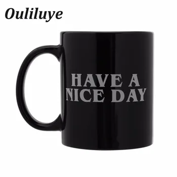

Creative Ceramic Mug Coffee Cup With Have a Nice Day Tea Milk Mug Middle Finger Funny Cup for Coffee Cups Fashion Novelty Gifts