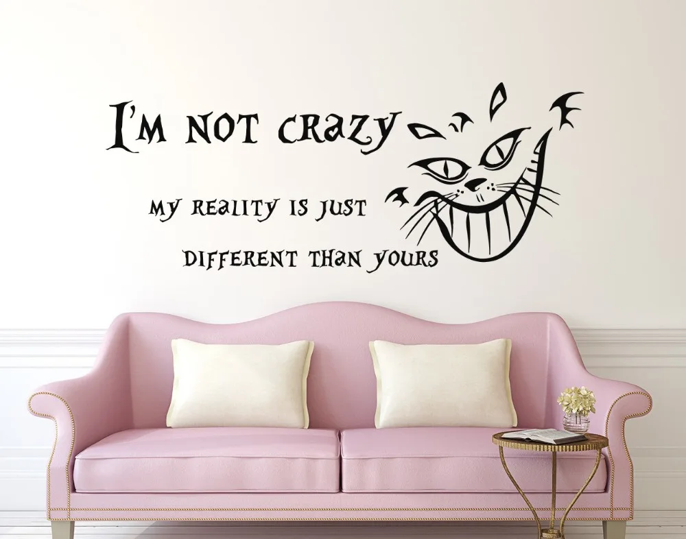 

Removable Wall Decal Alice in Wonderland Quotes Decal I'm Not Crazy Vinyl Sticker Cheshire Cat Nursery Kids Bedroom Mural M-190