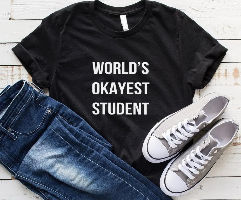 Worlds okayest student Women tshirt Cotton Casual Funny t shirt For Lady Yong Girl Top Tee Drop Ship S-165 Worlds okayest student Women tshirt Cotton Casual Funny t shirt For Lady Yong Girl Top Tee Drop Ship S-165