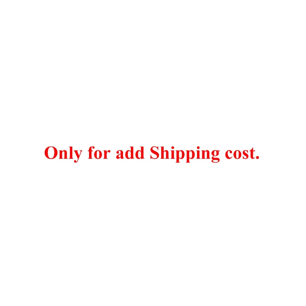 

The Additional extra Cost For Shipping US $15.