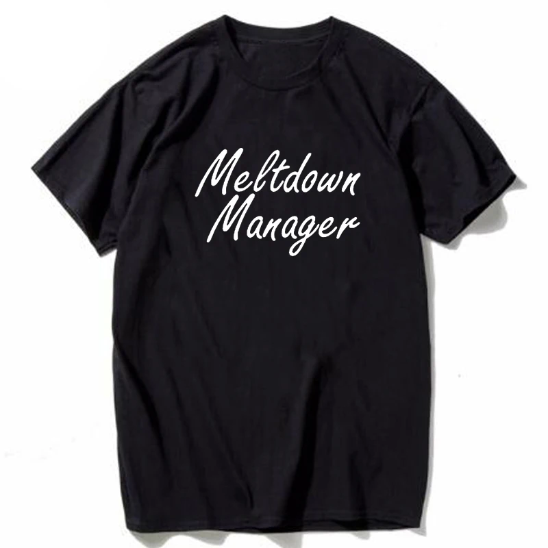 Футболка Meltdown Manager спасательная рубашка для мамы смешные топы с графическим