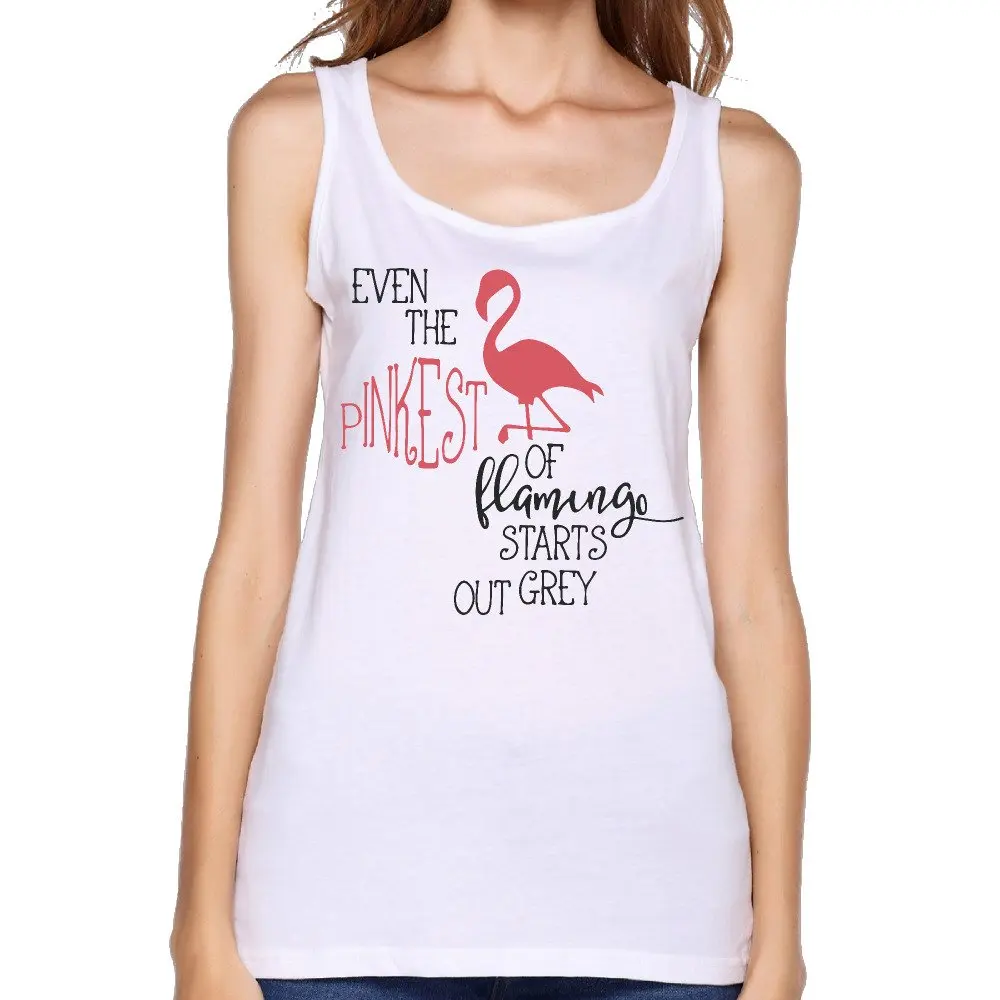 2017 Even the Pinkest of Flamingo Starts Out Grey Printed Women Tank