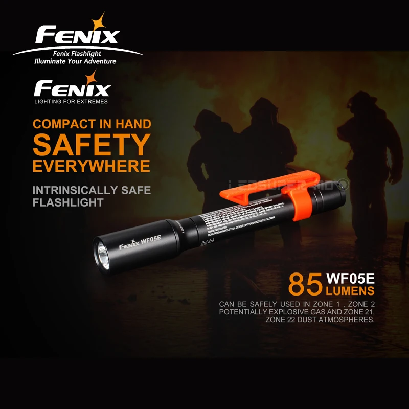 

Safety Everywhere Fenix WF05E Compact in Hand Intrinsically Safe Flashlight Certified by IECEx/ ATEX/ CSA
